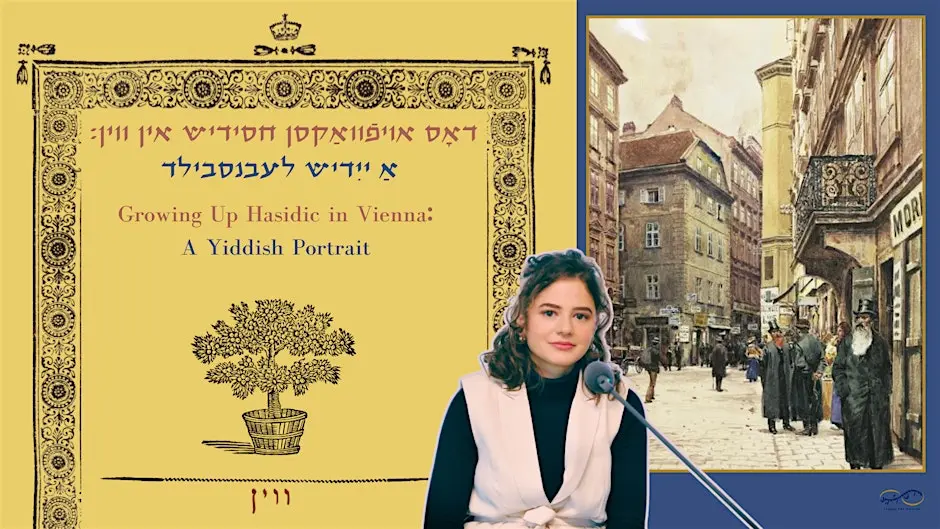 ‏‫דאָס אויפֿוואַקסן חסידיש אין ווין: אַ ייִדיש לעבנסבילד